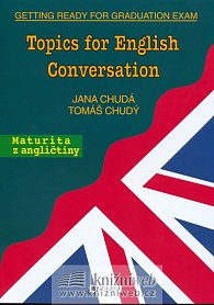 Topics for English Converation - Maturita z angličtiny - nové