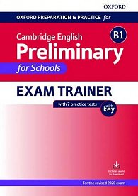 Oxford Preparation and Practice for Cambridge English: B1 Preliminary for Schools Exam Trainer with Key