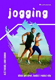 Jogging - běhání pro zdraví, kondici i redukci váhy