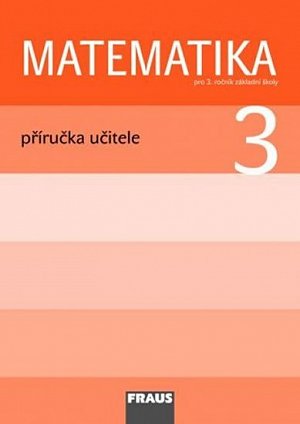 Matematika 3 pro ZŠ - příručka učitele, 1.  vydání