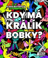 Kdy má králík bobky?