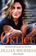6 klíčů - Odemkněte svůj genetický potenciál pro nestárnoucí sílu, zdraví a krásu