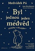 Medvídek Pú: Byl jednou jeden medvěd - Příběhy z dřívějška...