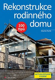 Rekonstrukce rodinného domu - 100 tipů