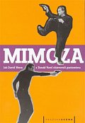 Mimoza: Jak David Vávra a Tomáš Vorel objevovali pantomimu