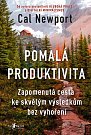 Pomalá produktivita - Zapomenutá cesta ke skvělým výsledkům bez vyhoření