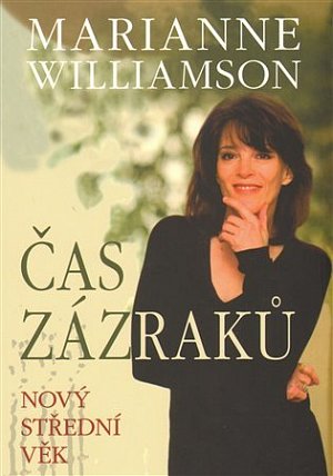 Čas zázraků - Nový střední věk
