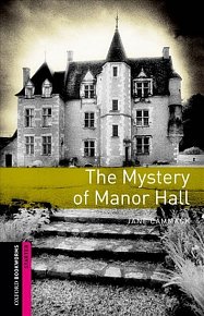 Oxford Bookworms Library Starter The Mystery of Manor Hall (New Edition)