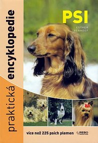 Psi - Praktická encyklopedie - více než 225 psích plemen