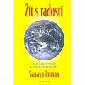 Žít s radostí - Klíče k osobní síle a duchovní transformaci, 2.  vydání