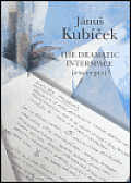 Jánuš Kubíček - The Dramatic Interspace (excerpts)