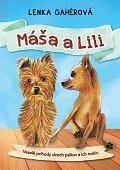 Máša a Lili - Veselé príhody dvoch psíkov a ich rodín