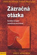 Zázračná otázka - Krátká terapie zaměřená na řešení