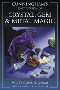 Encyclopaedia of Crystal, Gem and Metal Magic