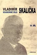 Souborné dílo Vladimíra Skaličky 3. Díl (1964-1994), Dodatky, Bibliografie