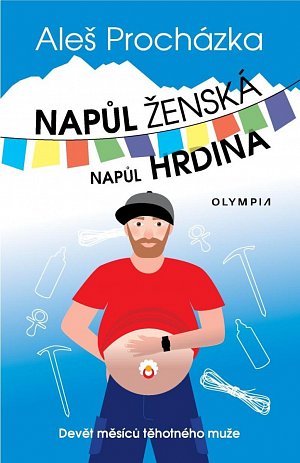 Napůl ženská, napůl hrdina - Devět měsíců těhotného muže