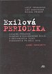 Exilová periodika: Katalog periodik českého a slovenského exilu a krajanských tisků vydávaných po roce 1945