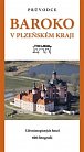Baroko v Plzeňském kraji - 320 místopisných hesel, 600 fotografií