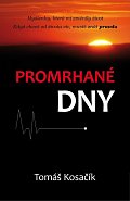 Promrhané dny - Myšlenky, které mi změnily život