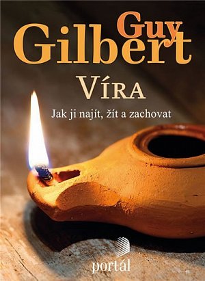 Víra: Jak ji najít, žít a zachovat