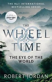 The Eye Of The World : Book 1 of the Wheel of Time, 1.  vydání