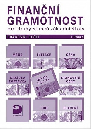 Finanční gramotnost pro 2. st. ZŠ – Peníze - pracovní sešit I