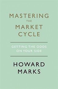 Mastering The Market Cycle : Getting the odds on your side