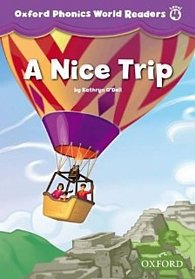 Oxford Phonics World 4 Reader a Nice Trip