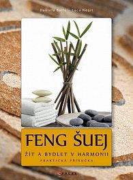 Feng Šuej - Žít a bydlet v harmonii