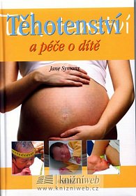 Těhotenství a péče o dítě - 4. vydání