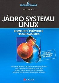 Jádro systému Linux - Kompletní průvodce programátora