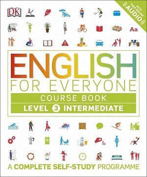 English for Everyone Course Book Level 3 Intermediate : A Complete Self-Study Programme