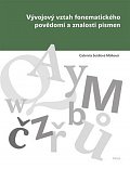 Vývojový vztah fonematického povědomí a znalosti písmen