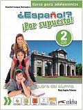 Espanol? 2/A2 Por supuesto!: Libro del alumno