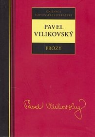 Pavel Vilikovský Prózy