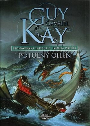 Potulný oheň - Fionavarská tapiserie 2.