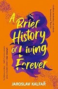 A Brief History of Living Forever, 1.  vydání