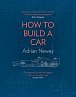 How to Build a Car : The Autobiography of the World's Greatest Formula 1 Designer