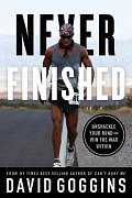 Never Finished : Unshackle Your Mind and Win the War Within