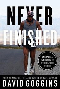 Never Finished : Unshackle Your Mind and Win the War Within