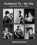 Hudebníci 70.-80. let / Musicians 1970s