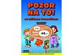 Pozor na to!