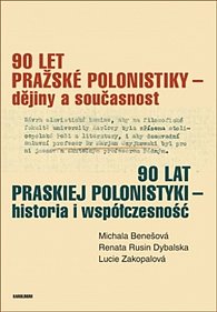 90 let pražské polonistiky - dějiny a současnost