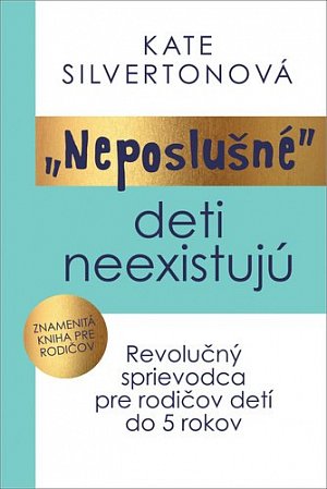 „Neposlušné“ deti neexistujú