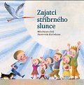 Zajatci stříbrného slunce