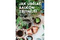 Jak udělat balkón zelenější, Ekologicky a pestře