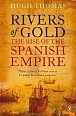 Rivers of Gold: The Rise of the Spanish Empire