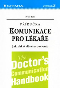 Příručka komunikace pro lékaře - Jak získat důvěru...