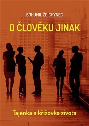 O člověku trochu jinak aneb tajenka a křížovka života