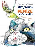 Aby vám peníze dobře sloužily ...a nikam vám neuletěly